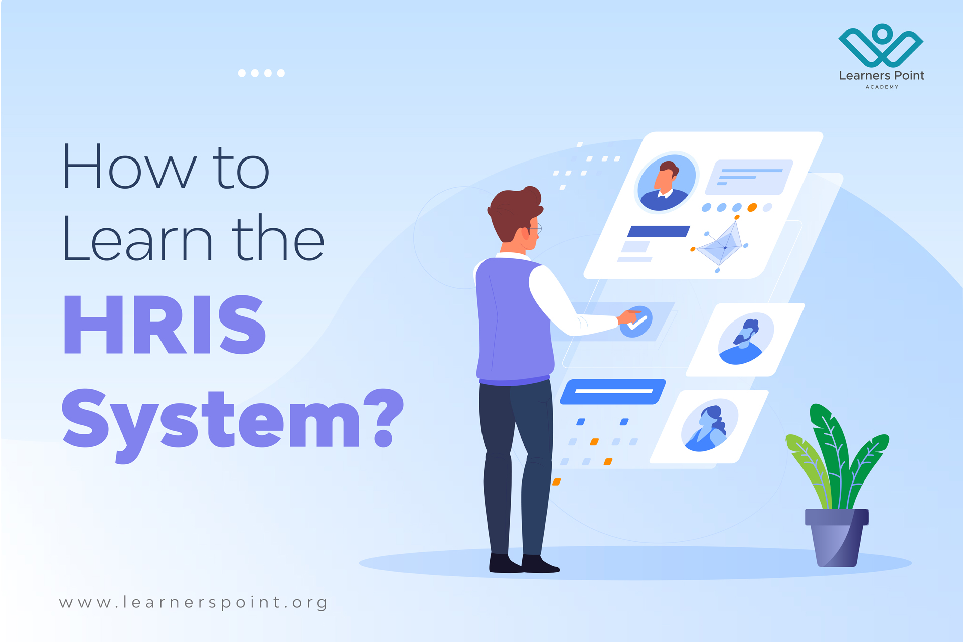 8 Kickass Tips to Learn the HRIS System
